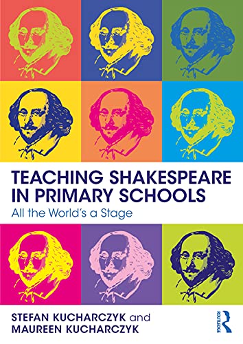 Teaching Shakespeare in Primary Schools: All the World's a Stage von Routledge